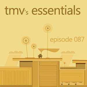 TMV's Essentials - Episode 087 (2010-08-30) cover photo