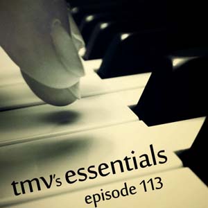 TMV's Essentials - Episode 113 (2011-03-07) cover photo